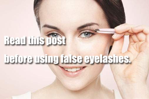 read-this-post-before-using-false-eyelashes